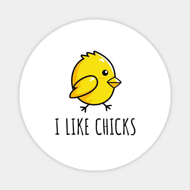 I Like Chicks - Funny Lesbian Magnet by galpalpride